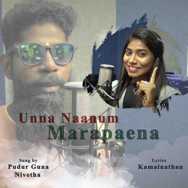 Unna Naanum Marapaena - Single