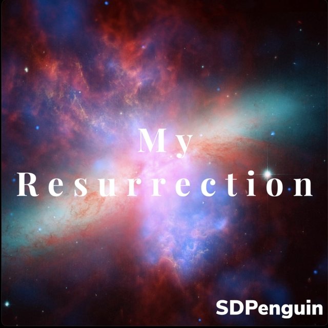 My Resurrection