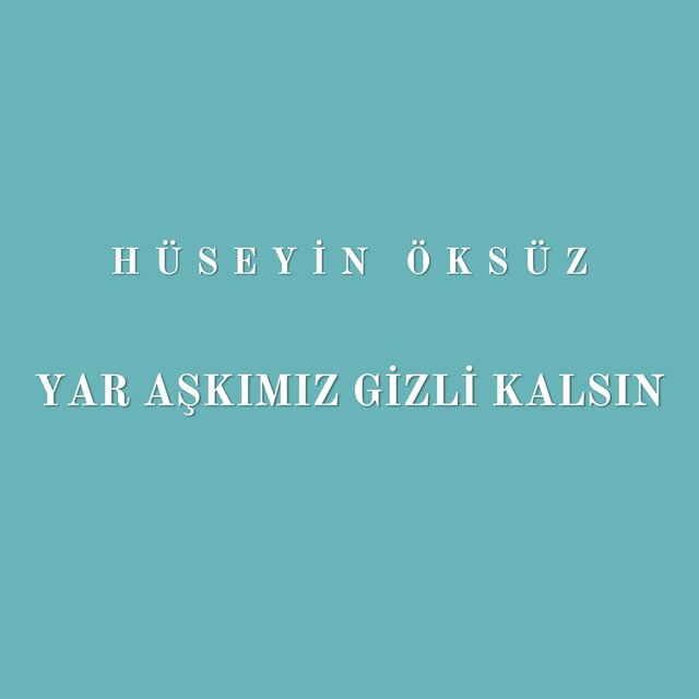 Yar Aşkımız Gizli Kalsın