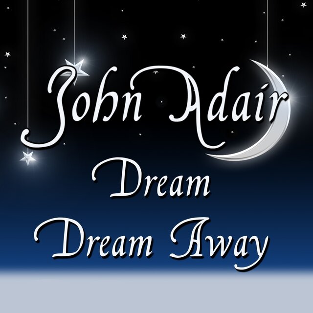 Dream, Dream Away
