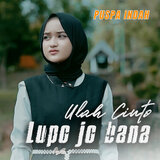 ULAH CINTO LUPO JO BANA
