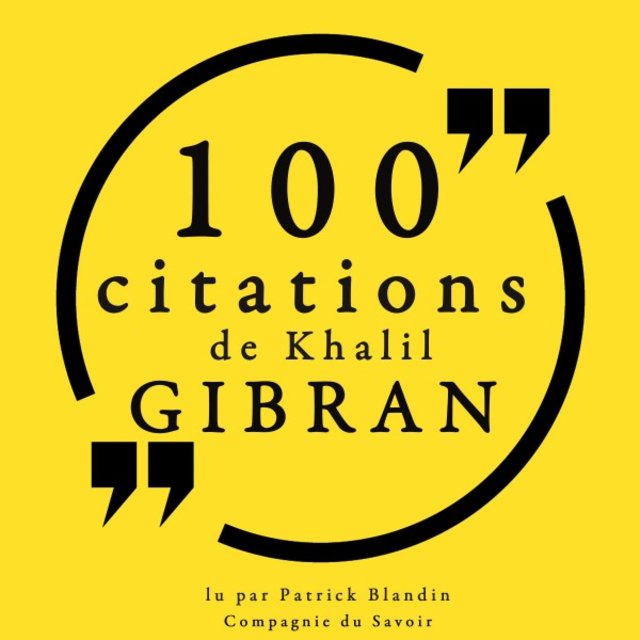 100 citations de Khalil Gibran (Collection 100 citations)