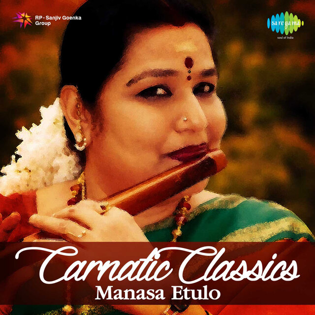 Carnatic Classics Manasa Etulo - Tamil