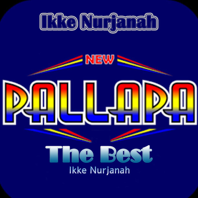 New Pallapa The Best Ikke Nurjanah