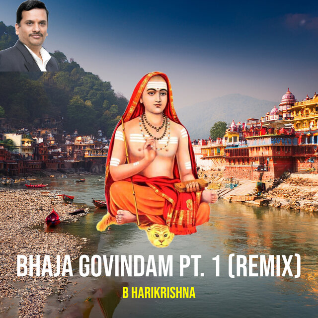 Cover art for album Bhaja Govindam Pt. 1 (Remix) by B Harikrishna