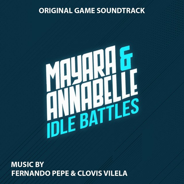 Mayara & Annabelle: Idle Battles (Original Game Soundtrack)