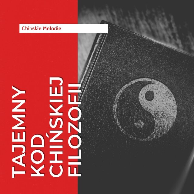 Tajemny Kod Chińskiej Filozofii