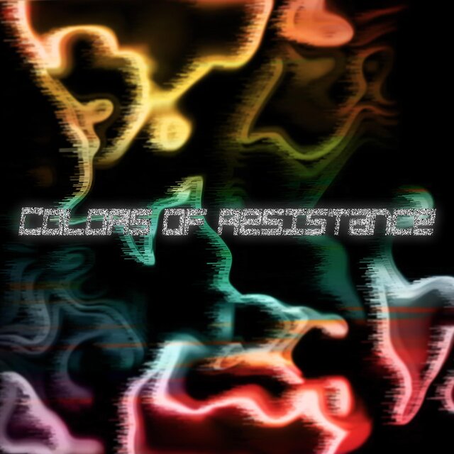 Colors of Resistance