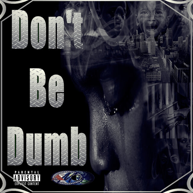 Don't Be Dumb