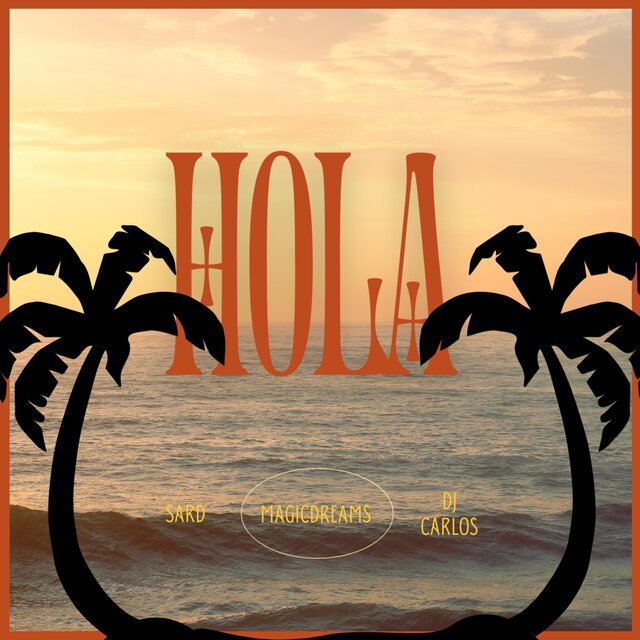 HOLA (feat. MAGIC DREAMS RECORDS)