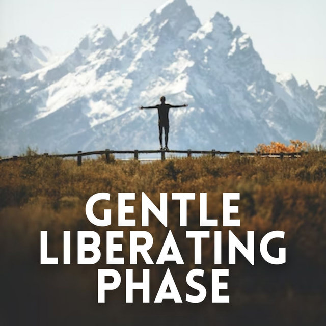 Gentle Liberating Phase