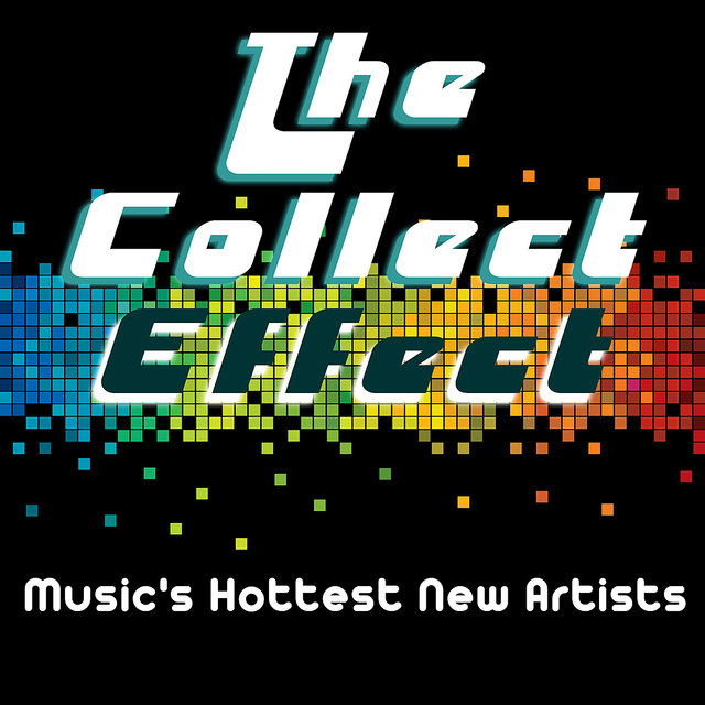 The Collect Effect: Music's Hottest New Artists