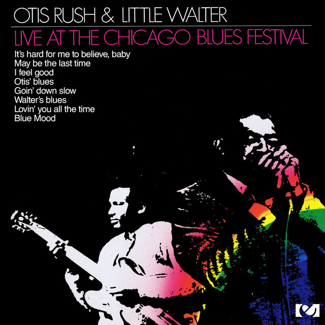 Cover art for album Live at the Chicago Blues Festival by Otis Rush, Little Walter