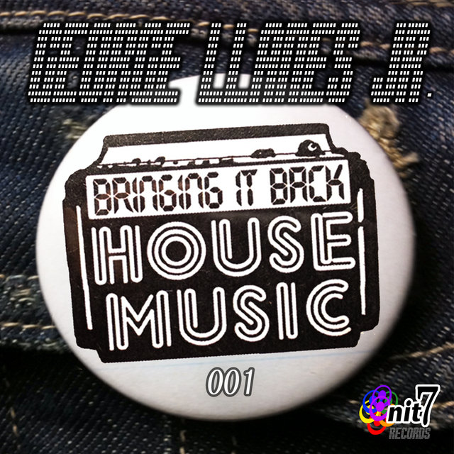 Bringing It Back House Music 001