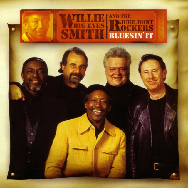 Cover art for album Bluesin' It by Willie "Big Eyes" Smith & The Juke Joint Rockers