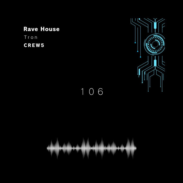 Rave House 106 "Tron"