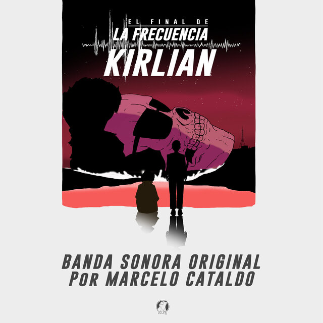 El Final de la Frecuencia Kirlian (Banda Sonora Original)