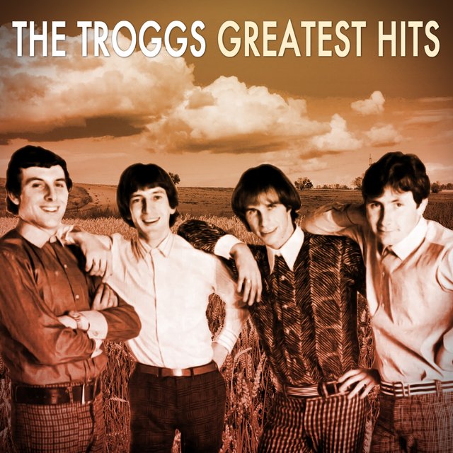 Best Of The Troggs by The Troggs on TIDAL