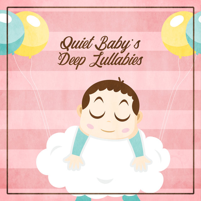 Quiet Baby's Deep Lullabies: Selection of Best 2019 New Age Ambient Music for Perfect Sleep & Calming Down
