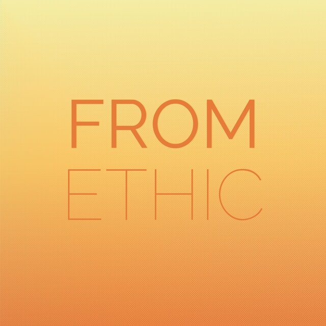 From Ethic