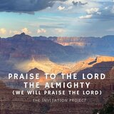 Praise to the Lord the Almighty (We Will Praise the Lord)