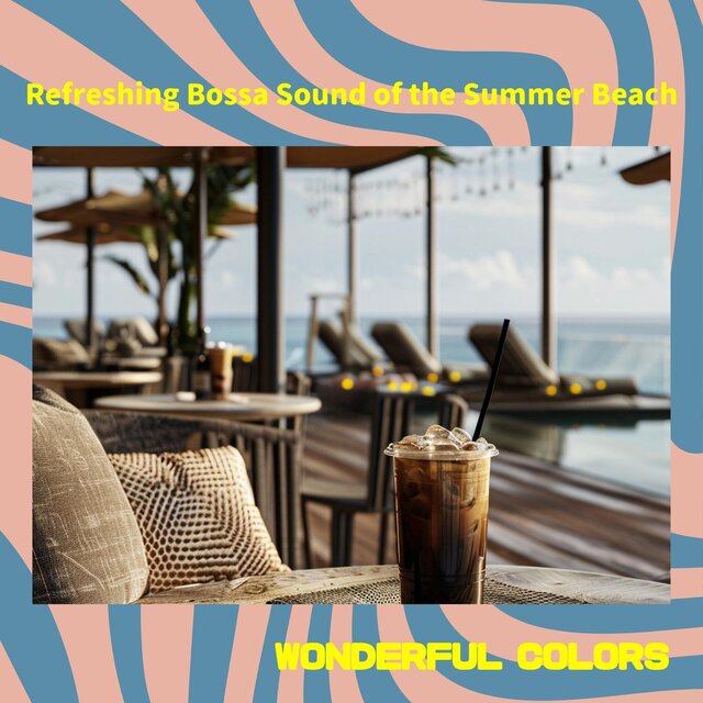 Refreshing Bossa Sound of the Summer Beach