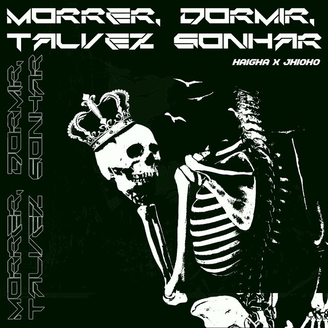 Morrer, Dormir, Talvez Sonhar V2