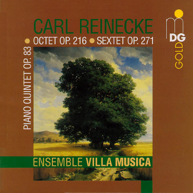 Reinecke: Piano Quintet, Op. 83 & Octet, Op. 216 & Sextet, Op. 271