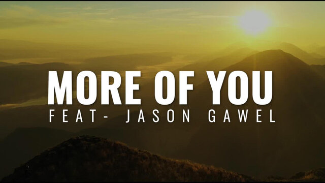 More of You (feat. Jason Gawel) (Lyric Video)