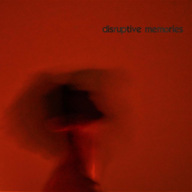 Disruptive Memories