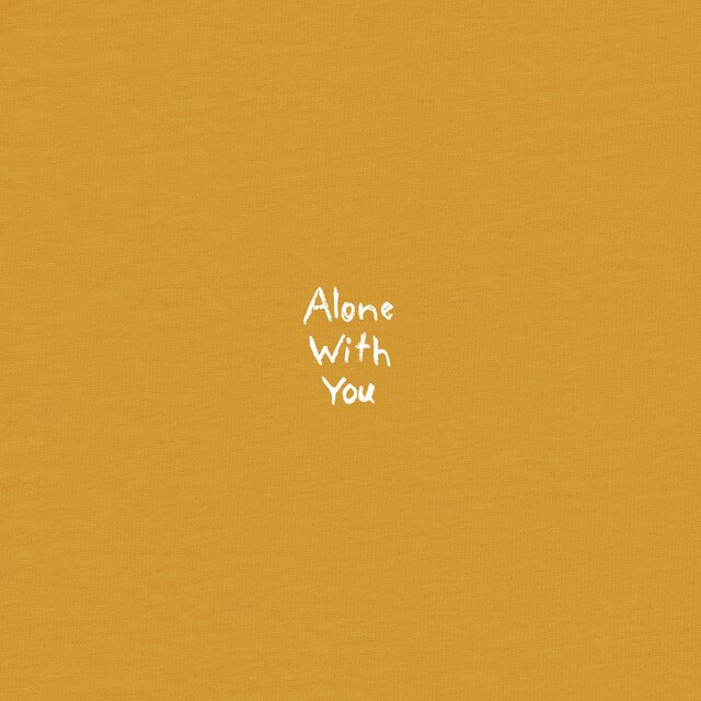 Alone With You