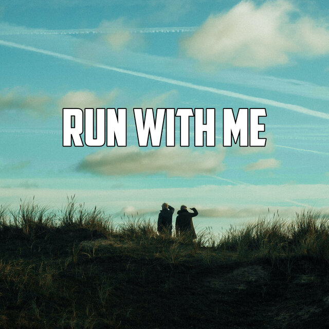 Run with Me