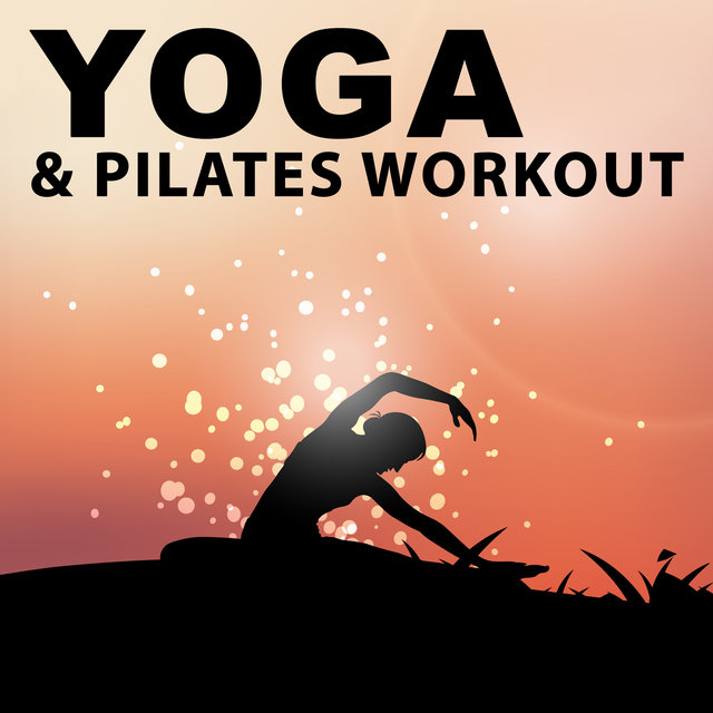 Yoga & Pilates Workout – Spiritual Yoga, Nature Sounds for Stretching, Workout Relax
