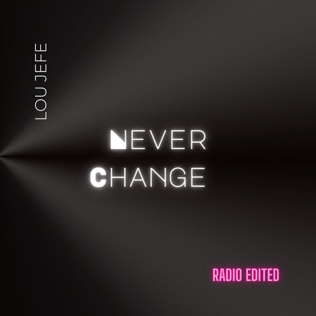 Never Change (Radio Edit)