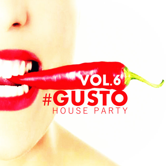 #gusto House Party - Vol.6