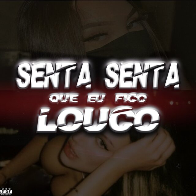 Senta Senta Que Eu Fico Louco