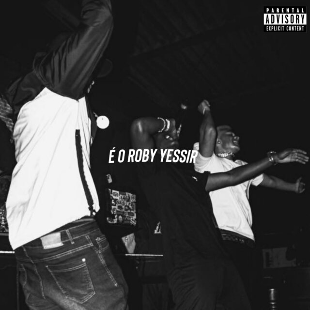 É O ROBY YESSIR