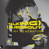 Talkin(g) (A)bout My Generation