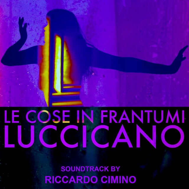 Le Cose in Frantumi Luccicano (Original Soundtrack)