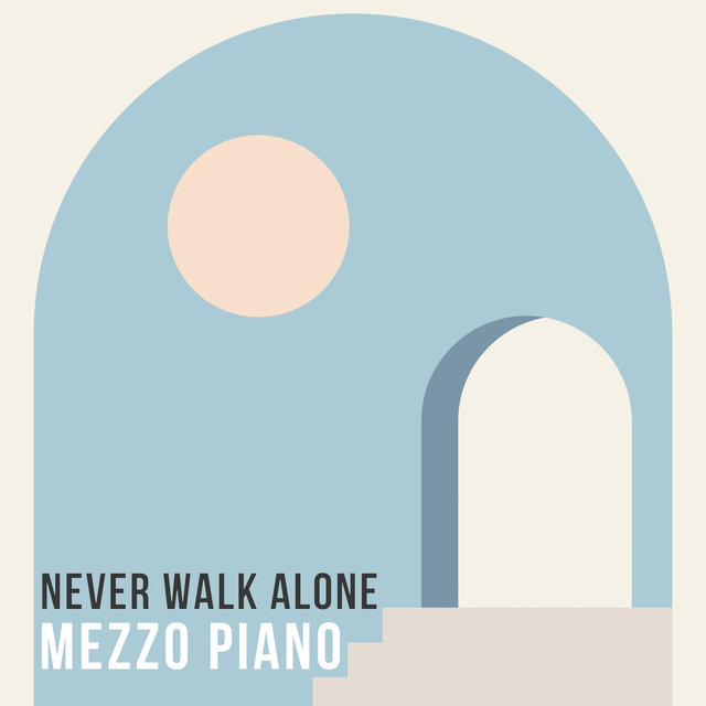 Never Walk Alone