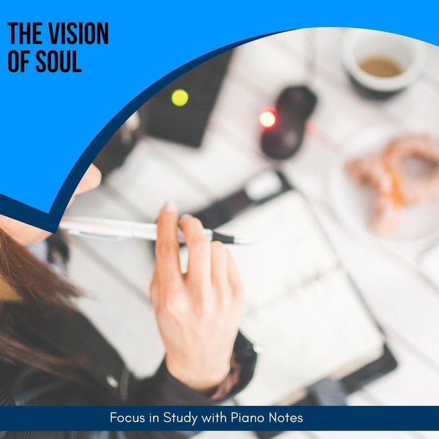 The Vision Of Soul - Focus In Study With Piano Notes