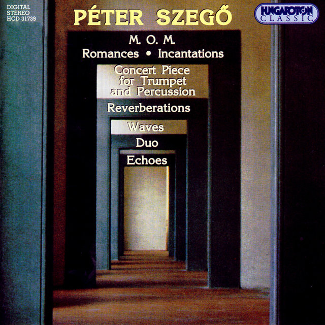 Szego: M. O. M. / Resonances / Incantations / Concerto Piece for Trumpet and Percussion / Waves