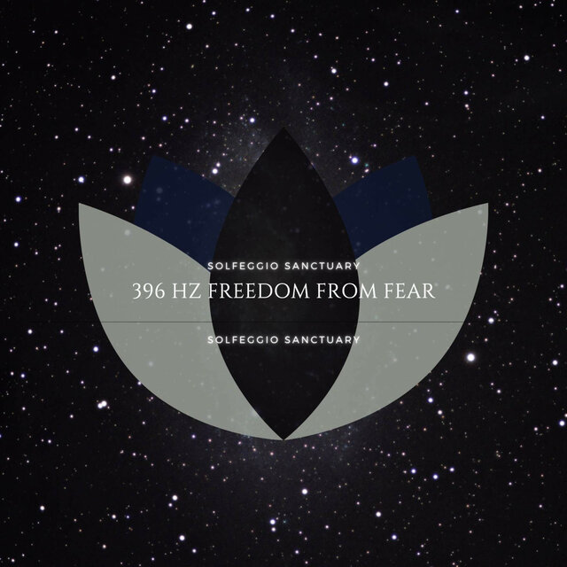 396 Hz Freedom from Fear