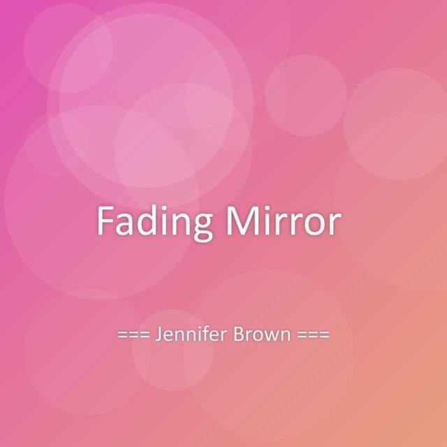 Fading Mirror