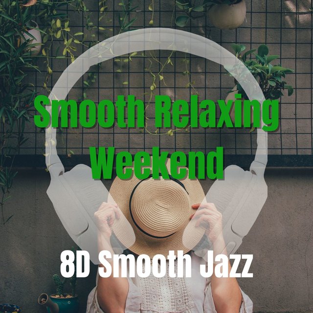Smooth Relaxing Weekend