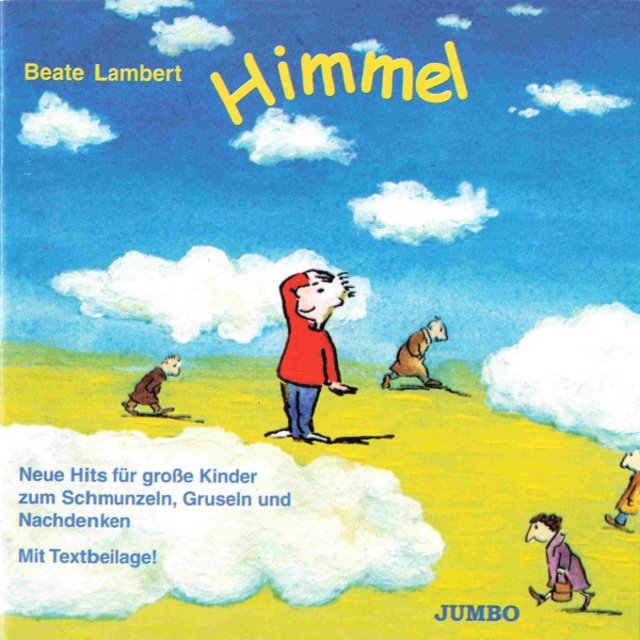 Himmel (Neue Hits für große Kinder zum Schmunzeln, Gruseln und Nachdenken)