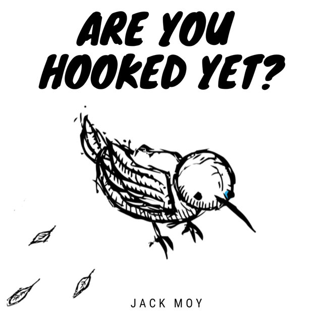 Are You Hooked Yet?
