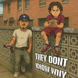 They Don’t Know Why