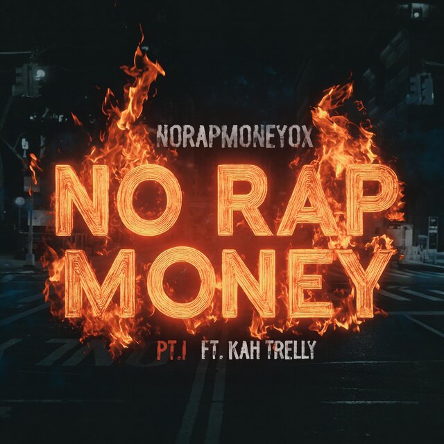 No Rap Money, Pt. 1 (feat. KahTrelly)