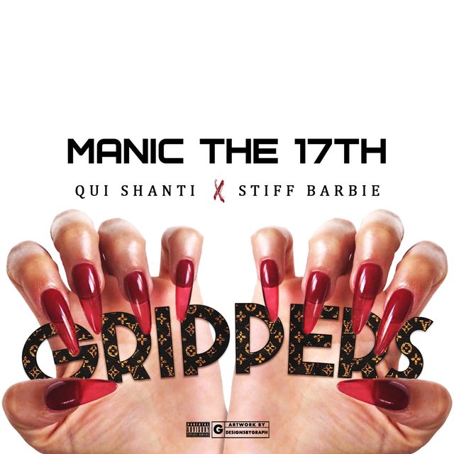 Grippers (feat. Qui Shanti & Stiff Barbie)